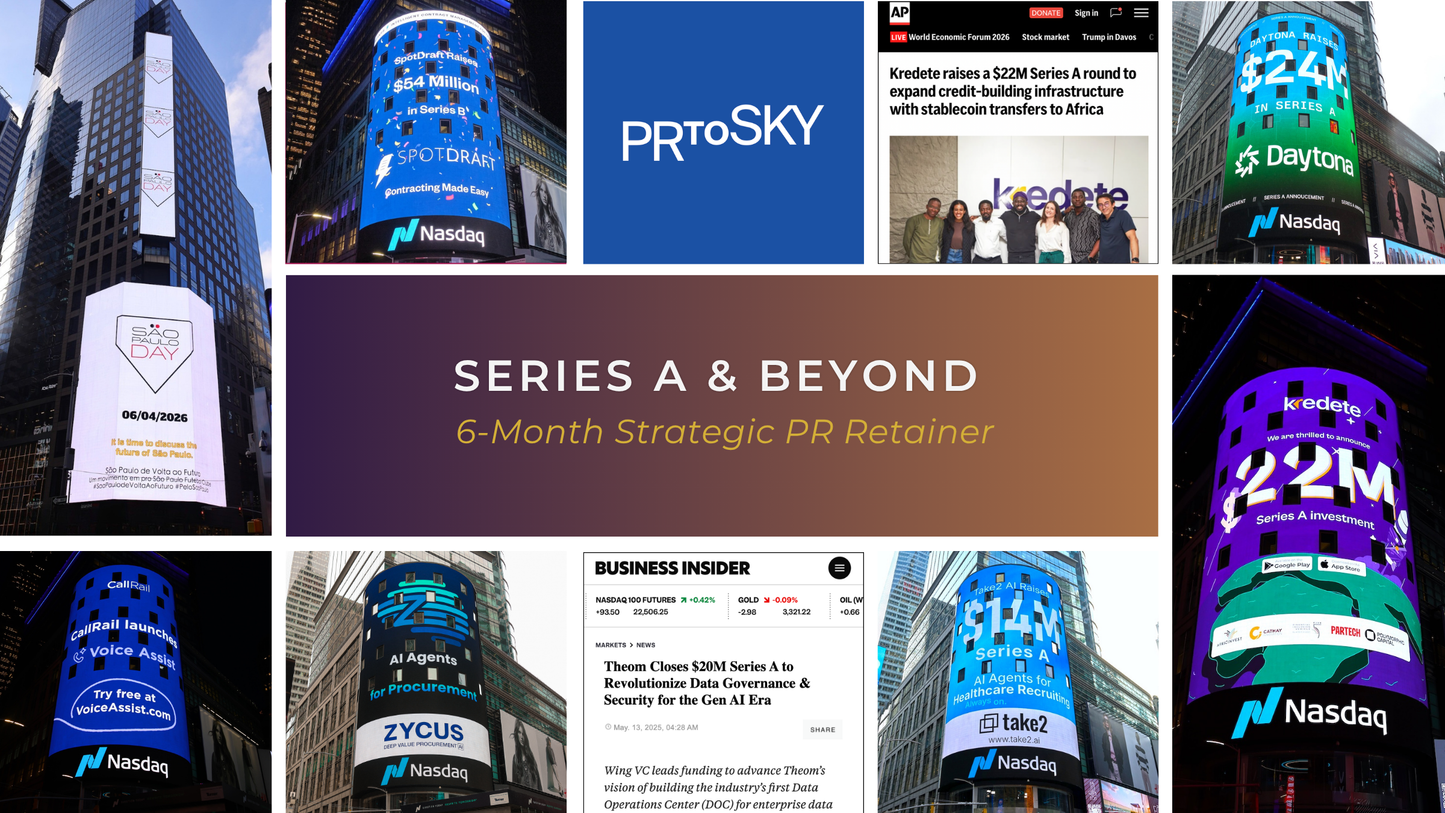 Series A & Beyond - 6-Month Strategic PR Retainer